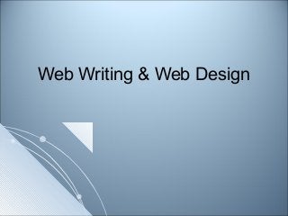 Web Writing & Web Design

 