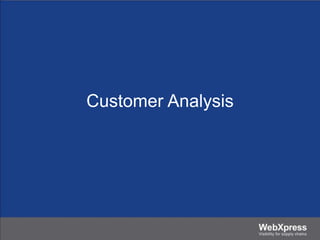 Customer Analysis
 