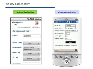 Cnote/ docket entry


        Android Application   Windows Application
 