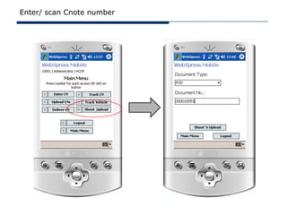 Enter/ scan Cnote number
 