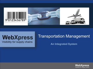 Transportation Management
An Integrated System
 