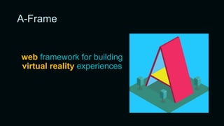 WebXR - Introduction and Workshop