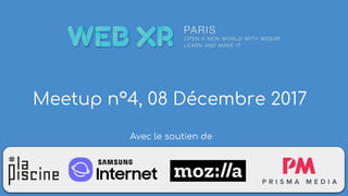 Meetup n°4, 08 Décembre 2017
Avec le soutien de
 