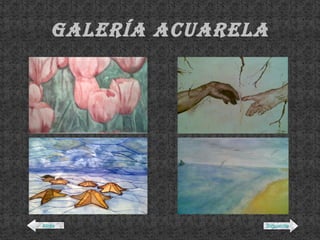 Galería acuarela Atrás Siguiente 