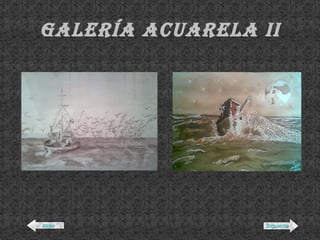 Galería acuarela II Atrás Siguiente 