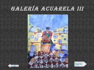 Galería acuarela III Atrás INICIO 