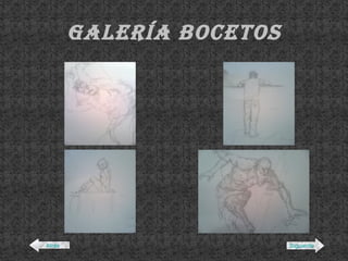 Galería BOCETOS Atrás Siguiente 