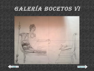 Galería BOCETOS VI Atrás Siguiente 
