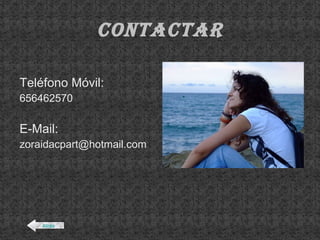 CONTACTAR Teléfono Móvil: 656462570 E-Mail: [email_address] Atrás 