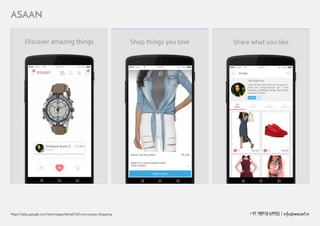 +91 98918 69955 | info@wecart.in
ASAAN
https://play.google.com/store/apps/details?id=com.asaan.shopping
 