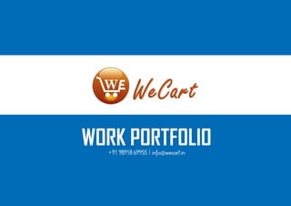 +91 98918 69955 | info@wecart.in
WORK PORTFOLIO+91 98918 69955 | info@wecart.in
 