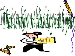 That is why on this day each year, 