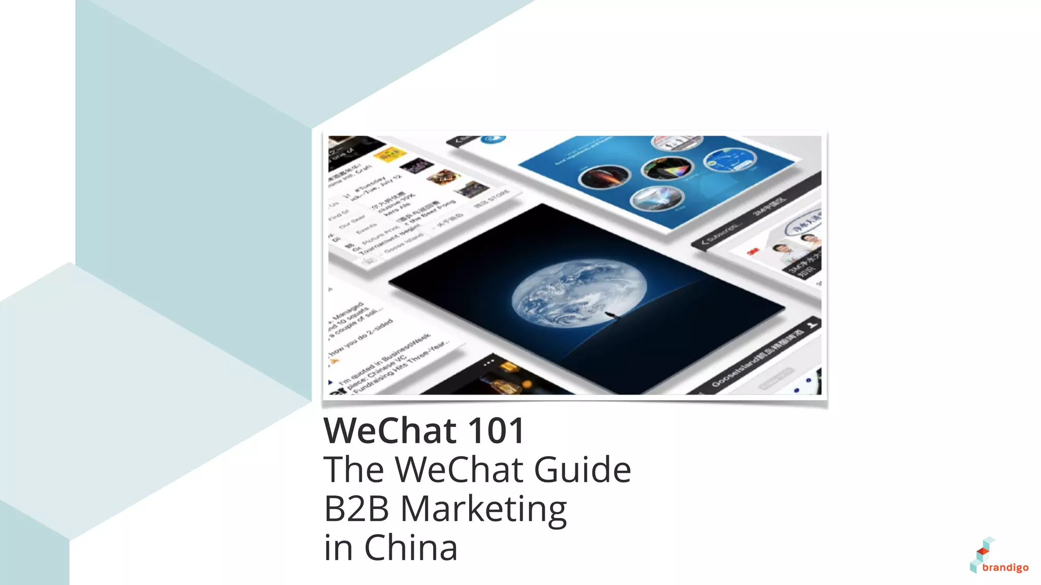 WeChat 101
The WeChat Guide
B2B Marketing
in China
 