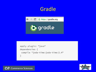 Gradle
 