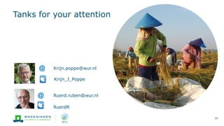 Tanks for your attention
29
RuerdR
Ruerd.ruben@wur.nl
Krijn.poppe@wur.nl
Krijn_J_Poppe
 