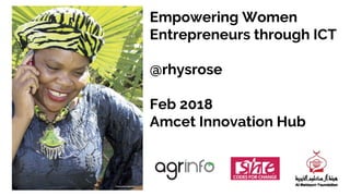 Empowering women entrepreneurs through ICTs 