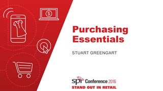 Purchasing
Essentials
STUART GREENGART
 