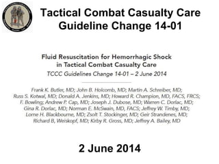 Tactical Combat Casualty Care Update: 2015