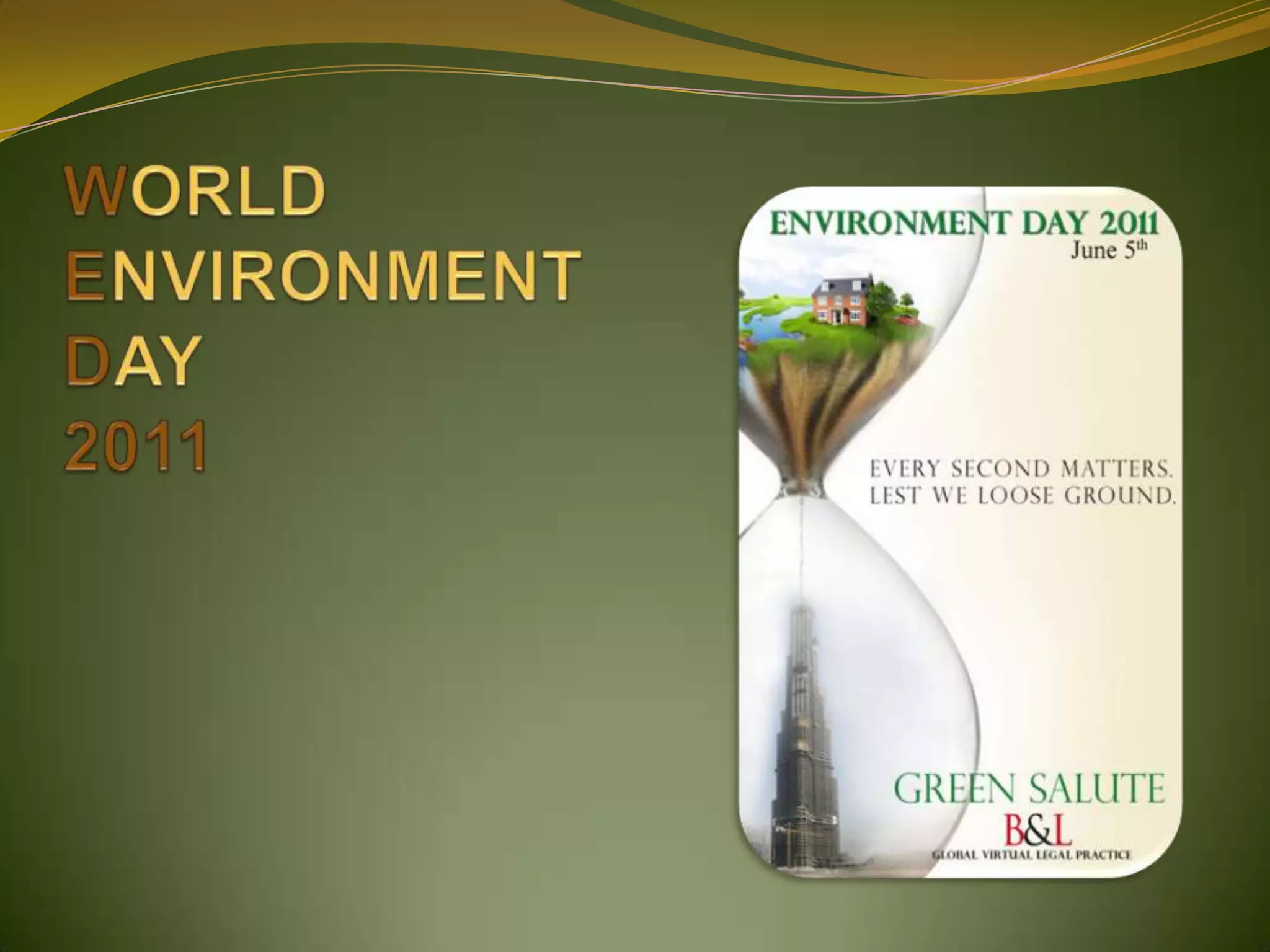 WORLD ENVIRONMENTDAY 2011
