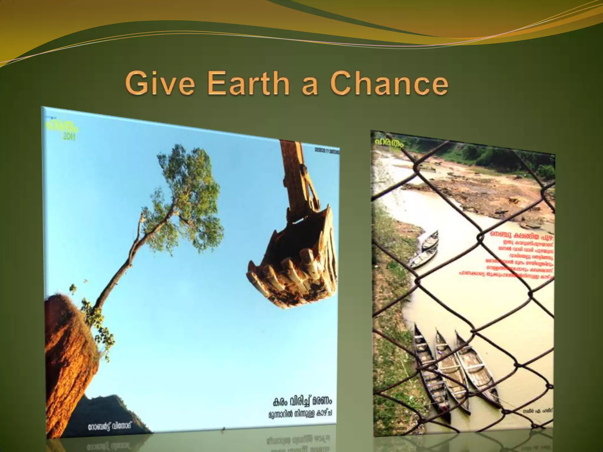 Give Earth a Chance