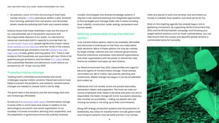 5
ONLY ONE EARTH PRACTICAL GUIDE | WORLD ENVIRONMENT DAY 2022
•	 Air pollution, much of it from the burning of fossil fuels,
	 causes around 7 million premature deaths a year. Nutrients
	 from farming, sediment from soil erosion and discarded
	 plastic waste are polluting both fresh and coastal waters
Science shows that these interlinked crises are the result of 		
our unsustainable use of the planet’s resources and
the irresponsible disposal of our waste. Our demand for
resources overshoots Earth’s capacity to provide them by
an estimated 75 per cent; people significantly impact nearly
three-quarters of ice-free land and two-thirds of the oceans;
and greenhouse gas emissions must be halved in the next
eight years to keep global warming below 1.5o
C. There is new
evidence that households are associated with two-thirds of all
greenhouse gas emissions, and the latest IPCC report shows
that sustainable lifestyles and behaviours could reduce our
emissions by 40–70 per cent by 2050.
Transformative change
Tackling Earth’s interlinked environmental and social
challenges requires holistic solutions. Piecemeal actions have
failed to prevent the problems, and systemic, transformative
changes are needed to answer Earth’s call for help.
The good news is the solutions and the technology exist and
are increasingly affordable.
As laid out in a landmark UNEP report, transformative change
involves shifts in world views and values in addition to the
technological, economic and social organization of our
societies. It involves innovation, learning and cooperation, and
the adaptation of governance structures, policies, business
models, technologies and diverse knowledge systems. It
requires cross-sectoral planning and integrated approaches
to find synergies and manage trade-offs in areas including
food, mobility, construction, water, energy, ecosystems and
human health.
Making sustainable living the default
option
Truly transformative options need to be available, affordable
and attractive to individuals so that they can make better
daily decisions. Many of these options can only be created
by larger entities: national and sub-national governments,
financial institutions, businesses, international organizations,
and other organizations with the power to rewrite the rules,
frame our ambition and open up new horizons.
For World Environment Day 2022, these entities are urged to
become agents of transformative change. Those already
committed can set in motion new policies, planning and
investments. Where change has begun, it can be accelerated
and scaled up.
Individuals and civil society actors are pivotal advocates,
awareness-raisers and supporters. The more we raise our
voices, emphasize what needs to be done and point out who is
responsible, the faster change will come. Successful advocacy
also involves accountability – calling out players who are
moving too slowly or not living up to their commitments.
Along with energy, production systems and the protection of
biodiversity, key areas for transformation include global trade
and transport systems, how we build and live in our homes,
cities and places of work and worship, how and where our
money is invested, food systems, and what we do for fun.
Work on this inspiring agenda has already begun and is
gathering momentum. By supporting World Environment Day
2022 and the #OnlyOneEarth campaign and throwing your
weight behind solutions such as those outlined below, you can
help ensure that this unique and beautiful planet remains a
comfortable home for humanity.
Image
credit
nb!
Image:
Gunmaku
Viverismo/UNEP
 