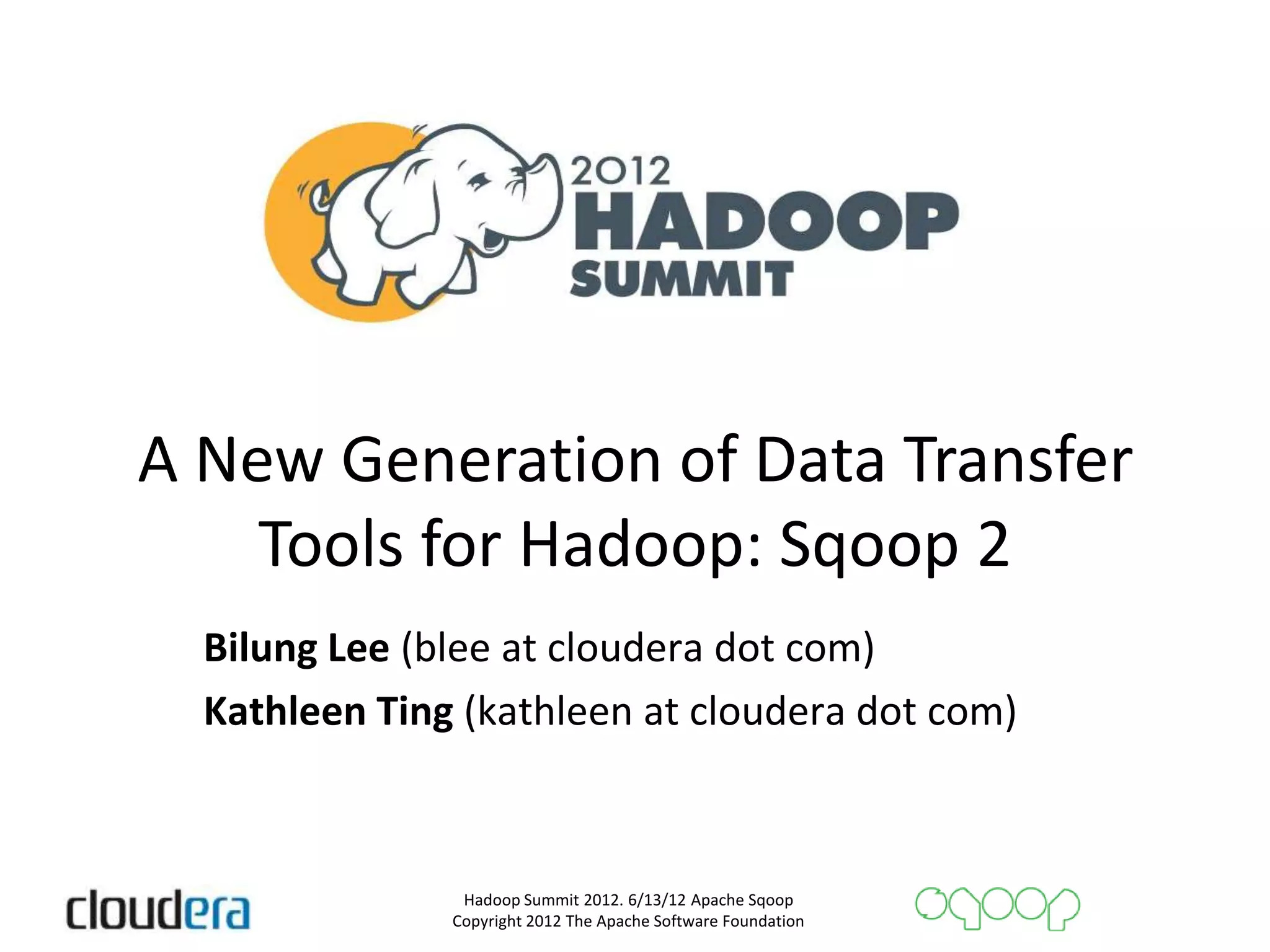 Hadoop Summit 2012 A New Generation of Data Transfer Tools for Hadoop