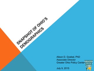 Alison D. Goebel, PhD
Associate Director
Greater Ohio Policy Center
July 9, 2015
 