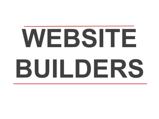 WEBSITE 
BUILDERS 
 