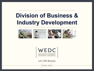 Division of Business &
Industry Development
 
