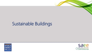 Sustainable Buildings
 
