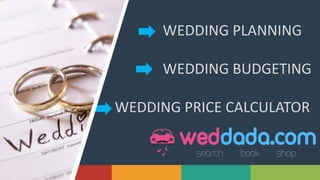 9Solutions www.domain.com
WEDDING PLANNING
WEDDING BUDGETING
WEDDING PRICE CALCULATOR
 