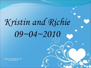 Kristin and Richie 09~04~2010 