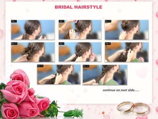 BRIDAL HAIRSTYLE 
continue on next slide..... 
 
