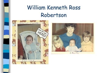 William Kenneth Ross Robertson 