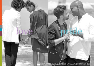 Love and Pride Wedding & Engagement Catalog 2014
