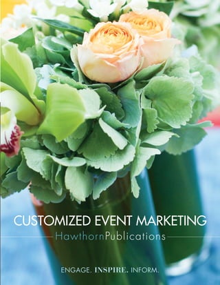 customized event marketing


      engage. inspire. inform.
 