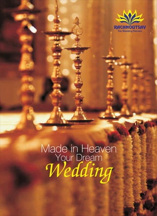 Made in Heaven
  Your Dream
Wedding
 