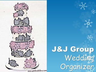 J&J Group
Wedding
Organizer
 