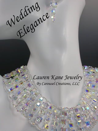 Wedding Elegance Lauren Kane Jewelry   By Carousel Creations, LLC 