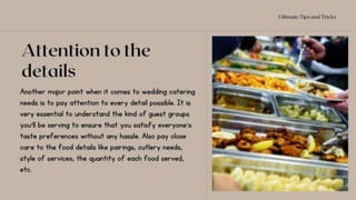 Wedding Catering Ultimate Tips And Tricks Pptx