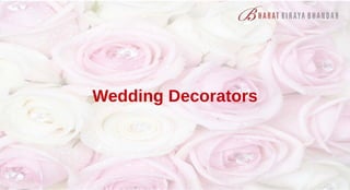 Wedding Decorators
 