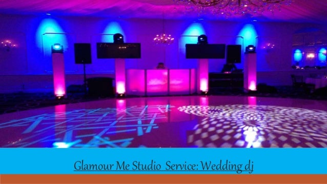 Wedding Reception Dj Glamour Me Studio