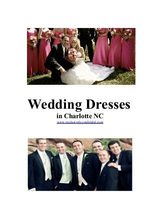 Wedding Dresses
in Charlotte NC
www.exclusivelyyoubridal.com
 