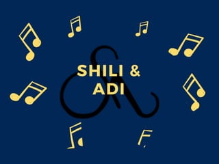 SHILI &
ADI
 
