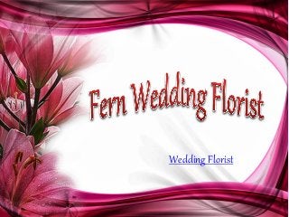 Wedding Florist
 