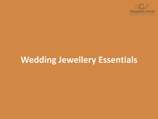 Wedding Jewellery Essentials
 