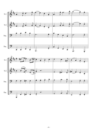 &
&
?
?
##
##
Tr.1
Tr.2
Tbn.
Tba.
20
.œ J
œ. .œ J
œ.
.œ
j
œ.
.œ
j
œ.
œ œ œ œ
œ œ œ œ
œ œ œ. œ.
œ œ œ. œ.
.˙ œ.
.˙
œ.
.œ J
œ. .œ J
œ.
.œ
j
œ. .œ J
œ.
œ œ œ œ
œ œ œ œ
˙ œ. œ.
˙ œ œ.
.˙ œ.
.˙ œ.
&
&
?
?
##
##
Tr.1
Tr.2
Tbn.
Tba.
24
œ. .œ# œ œ.
.œ œn
œ .œ œ œ .œ œ
œ œ œ# œ
œ
œ œ# œ
œ. œ. œ. œ.
œ. Ó.
œ. œ. œ. œ.
œ.
Ó.
˙ .œ j
œ# .
˙ .œ#
j
œ.
˙ .œ
J
œ.
˙ .œ
j
œ.
œ œ œ. œ.
œ# œ œ. œ.
˙ œ. œ.
˙ œ. œ.
- 4 -
 