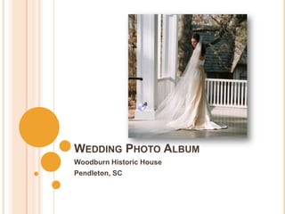 Wedding Photo Album Woodburn Historic House Pendleton, SC 
