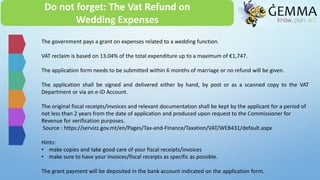 The government pays a grant on expenses related to a wedding function.
VAT reclaim is based on 13.04% of the total expendi...