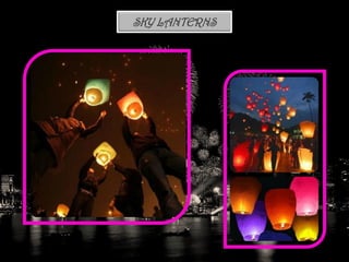 SKY LANTERNS
 